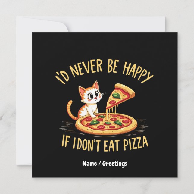 Convite Eu Nunca Serei Feliz Se Não Puder Comer Pizza Pers (Frente)