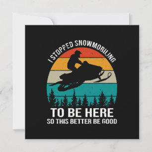 Convite Eu Parei de Pilotar Moto de Neve Para Estar Aqui