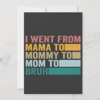 Eu passei de Mamãe para Mamãe para Bruh Mãe Engraç