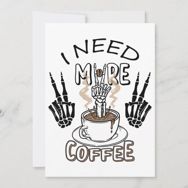 Convite Eu preciso de mais camisa de café Roupas estéticas (Frente)