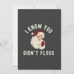 Convite Eu Sei que Você Não Passou Fio Dental Natal Humor