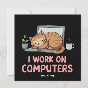 Convite Eu Trabalho Em Computadores Gatos Engraçados Compu