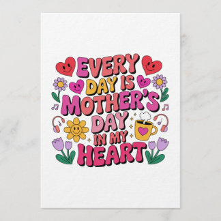 Convite Every Day Is Mother’s Day In My Heart