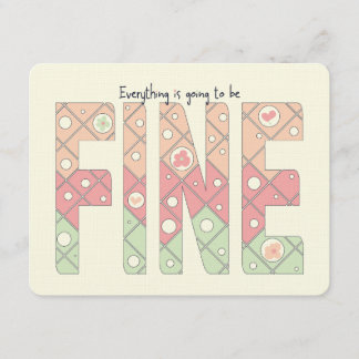 Convite Everything’s Going to Be Fine Motivational Card
