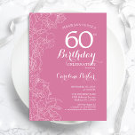 Convite Festa de aniversário 60ª Floral rosa<br><div class="desc">Convite de aniversário 60º Floral Rosa. Design minimalista moderno com desenhos botânicos em destaque e letra de script de tipografia. Simples trendy convida cartão perfeito para uma festa de na moda. Pode ser personalizado para qualquer idade. Impressos convites Zazzle ou modelo de impressão digital instantânea para download.</div>