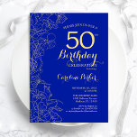 Convite Festa de aniversário Real Azul Dourado Floral 50ª<br><div class="desc">Convite de aniversário Real Azul Dourado Floral 50º. Design minimalista moderno com desenhos botânicos em destaque, folha de ouro falsa e letra de script de tipografia. Simples trendy convida cartão perfeito para uma festa de na moda. Pode ser personalizado para qualquer idade. Impressos convites Zazzle ou modelo de impressão digital...</div>