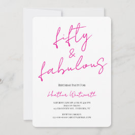 Convite Fifty and Fabulous 50th Birthday Hot Pink Script