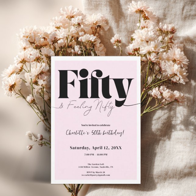 Convite Fifty & Feeling Nifty 50th Birthday • Pink Design (Pink 50th birthday invitation with bold black typography and modern feminine design.)