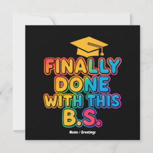 Convite Finalmente, com o B.S. Uma Graduação Humorosa
