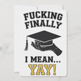 Convite Finalmente, quero dizer Yay High School College Un