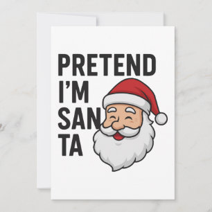 Convite Finja que sou o Papai Noel - Citação Divertida de 
