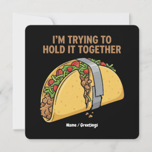 Convite Fita de Taco Engraçada "Estou Tentando Segurar Tud