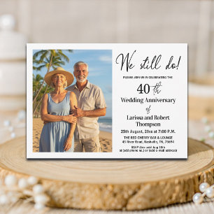 Convite Foto de 40º Aniversário de Casamento Ainda Fazemos