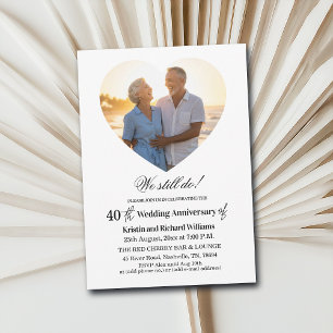 Convite Foto de 40º Aniversário de Casamento Ainda Fazemos