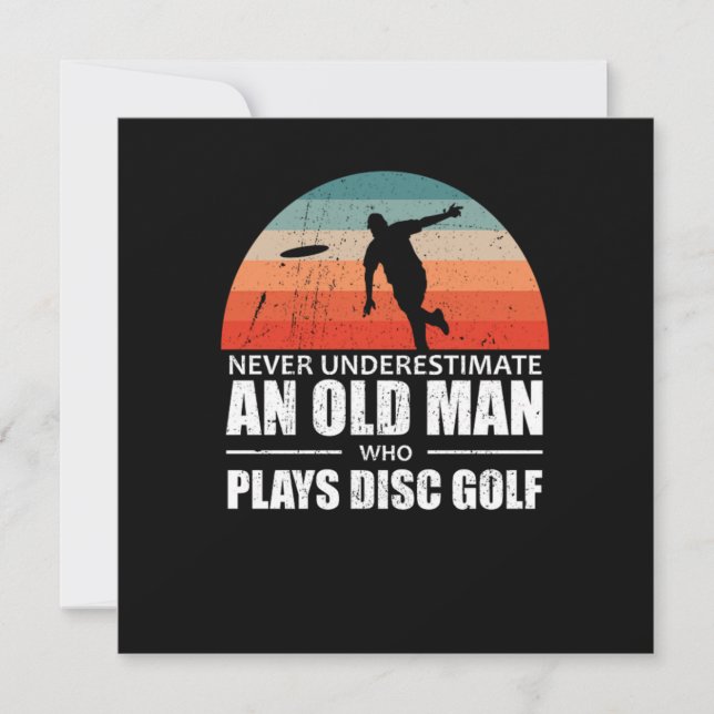 Convite Frisbee Nunca Subestime Um Golf De Disco De Homem  (Frente)