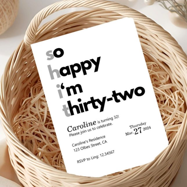 Convite Funny 32nd Birthday “So Happy I’m Thirty Two" (funny 32nd birthday invitation, sarcastic birthday invite, thirty two birthday invite, funny adult b)