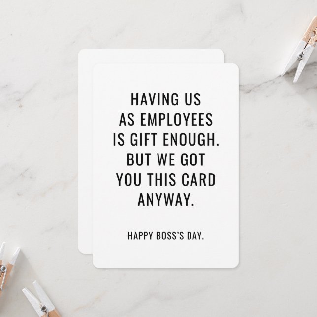 Convite Funny Boss's Day Card Employees Are Gift Enough  (Frente/Verso In Situ)