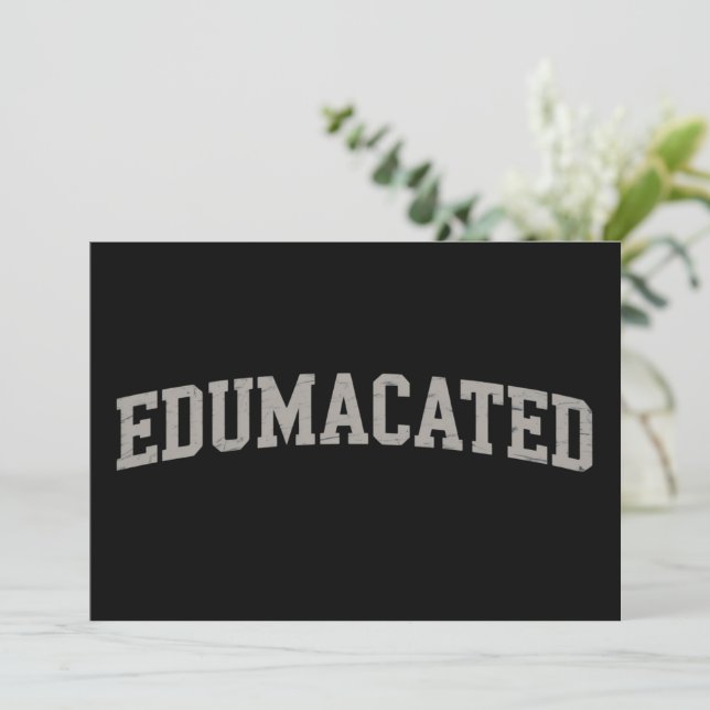 Convite Funny Grad College Graduation Sarcastic Edumacated (Em pé/Frente)