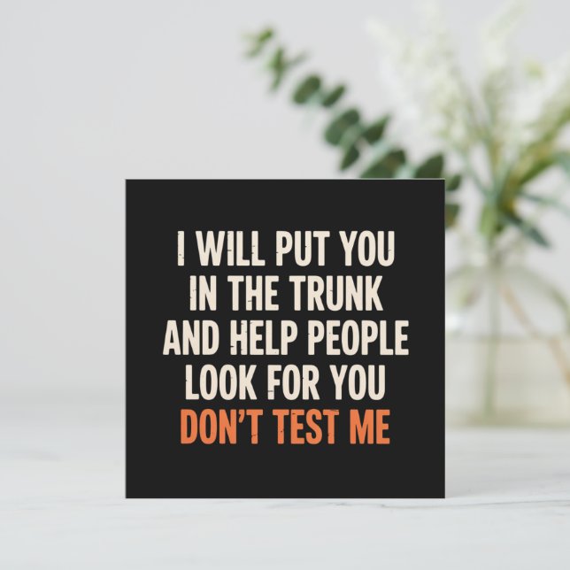 Convite Funny Humor Quote I Will Put You in The Trunk  (Em pé/Frente)