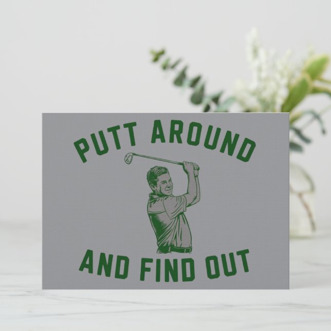 Convite Funny Putt Around and Find Out Sarcastic Golfing F (Em pé/Frente)