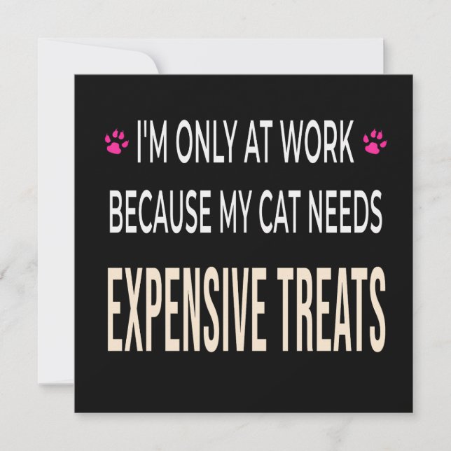 Convite Funny Work Because My Cat Needs Expensive Treats (Frente)