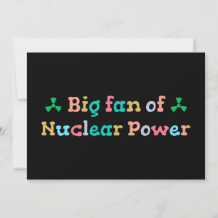Convite Grande fã da energia nuclear