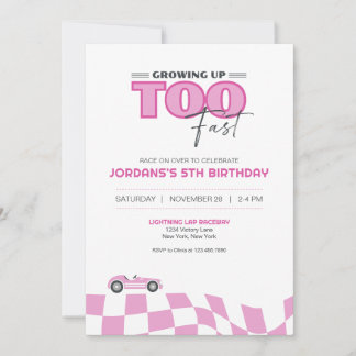 Convite Growing Up Too Fast Race Car Birthday Invitation