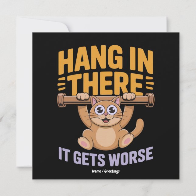 Convite Hang In There It Gets Worse Cute Funny Cat Meme  (Frente)