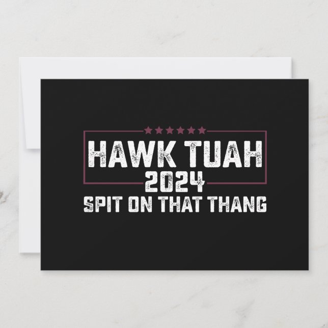 Convite Hawk Tuah 2024 Cuspe Naquilo Presidencial  (Frente)