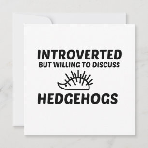 CONVITE HEDGEHOGS INTROVERTED BUT WILLING TO DISCUSS