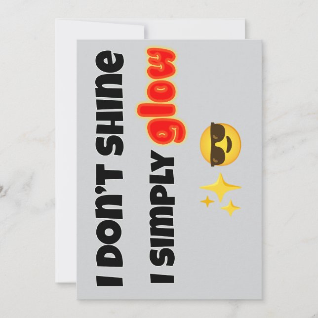 Convite I Don’t Shine, I Simply Glow (Frente)