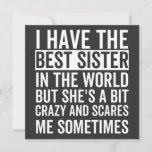 Convite I have the best sister in the world<br><div class="desc">fun little sister,  perfect little sister birthday,  for little sister</div>