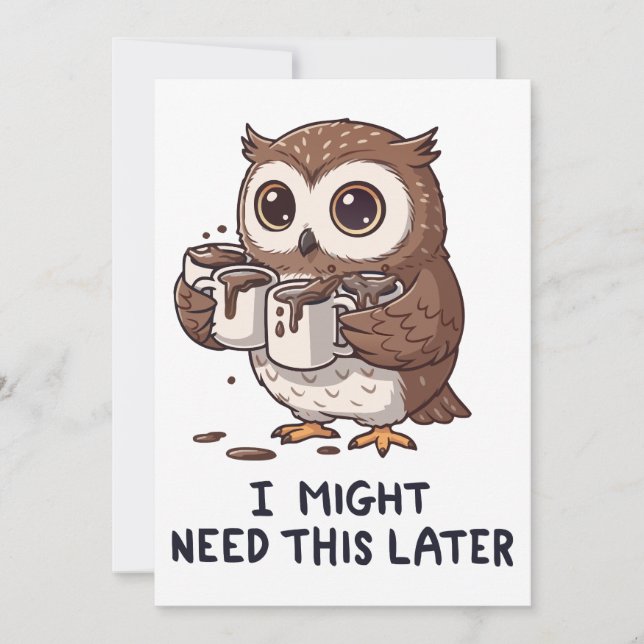 Convite I Might Need Coffee Later - Funny Owl Humor (Frente)