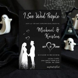 Convite I See Wed People Gothic Ghost Halloween Wedding