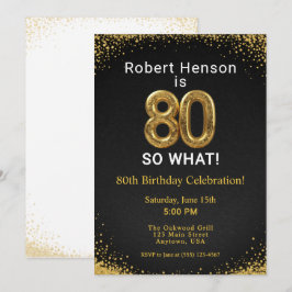 Convite I'm 80 So What! Black Gold 80th Birthday