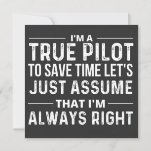Convite I'm a Pilot - To save time let's just assume that