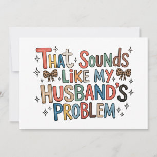 Convite Isso soa como o problema do meu marido Esposa atre