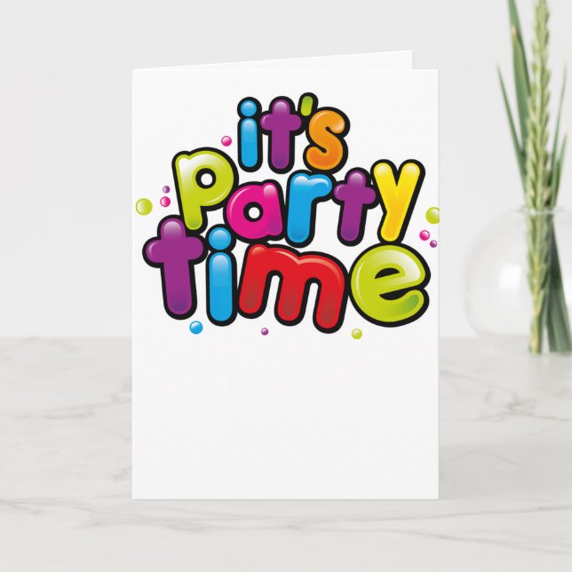 Convite Its Party Time Party Invite Card! For Birthdays! (Frente)