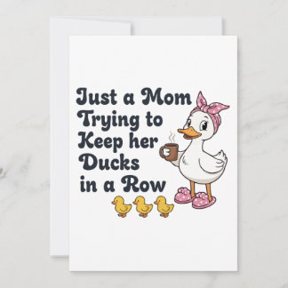 Convite Just A Mom Trying To Keep Her Ducks In A Row Funny