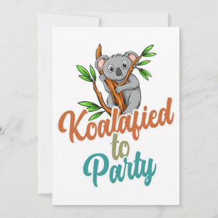 Convite Koalafied to Party Qualified Pun Cute and Funny Ko