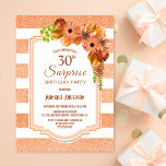 Convite Laranja Floral Striped Surpresa aniversário de 30<br><div class="desc">Convite de festas de aniversário de 30 anos de surpresa floral com riscas de brilho artificial. A idade do convidado de honra pode ser alterada de acordo com a exceção do 18º e da idade dos anos 80 para garantir o correto gramatical.</div>