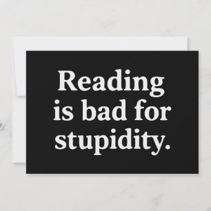 Convite Ler é ruim para a estupidez