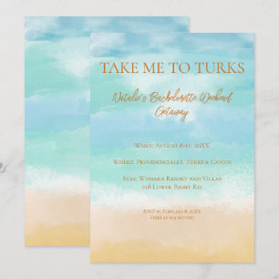 Convite Leve-me para as férias de solteira no Turks Casame