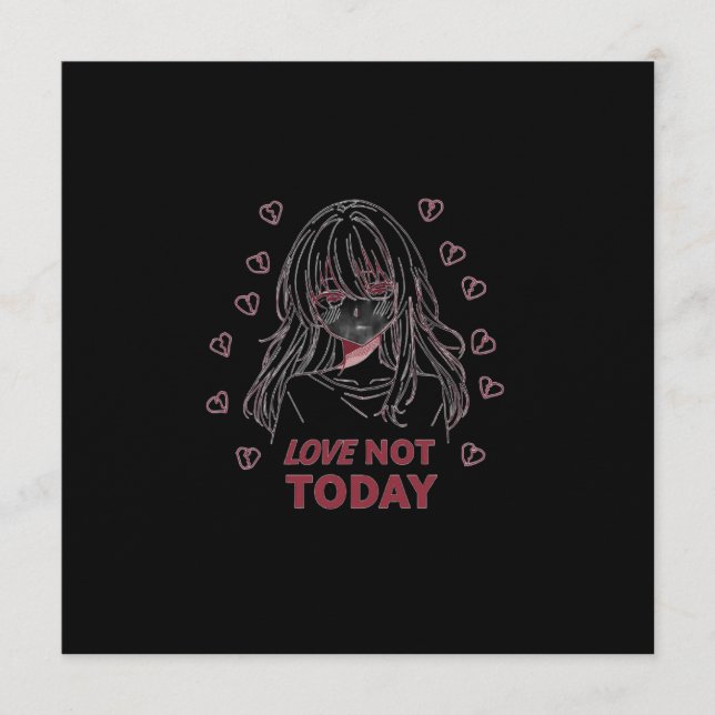 CONVITE LOVE NOT TODAY (Frente)