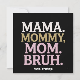 Convite Mãe Mamãe Mãe Bruh Design Engraçado Mãe Perfeita