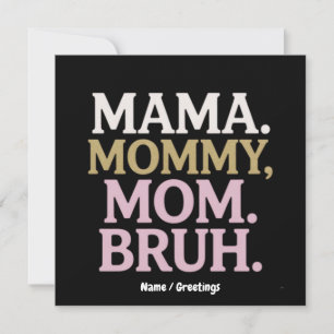 Convite Mãe Mamãe Mãe Bruh Design Engraçado Mãe Perfeita