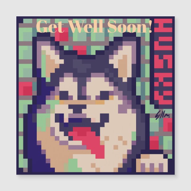 Convite Magnético Husky, Get Well soon, Pixel Art Pixelart (Frente)