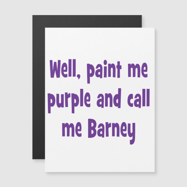 Convite Magnético Pintar-me roxo e chamar-me Barney (Frente/Verso)