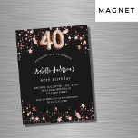 Convite Magnético rosa de ouro preto aniversário de 40 anos<br><div class="desc">Um fundo preto clássico,  decorado com estrelas douradas rosa. Personalize e adicione um nome e detalhes da parte. O número é escrito com um script de estilo de balão.</div>