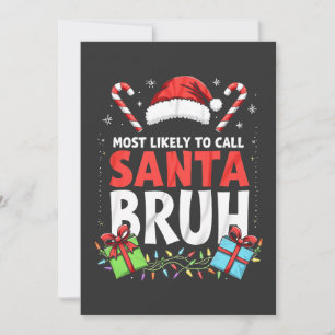 Convite Mais Provável de Chamar Papai Noel de Bruh Natal D